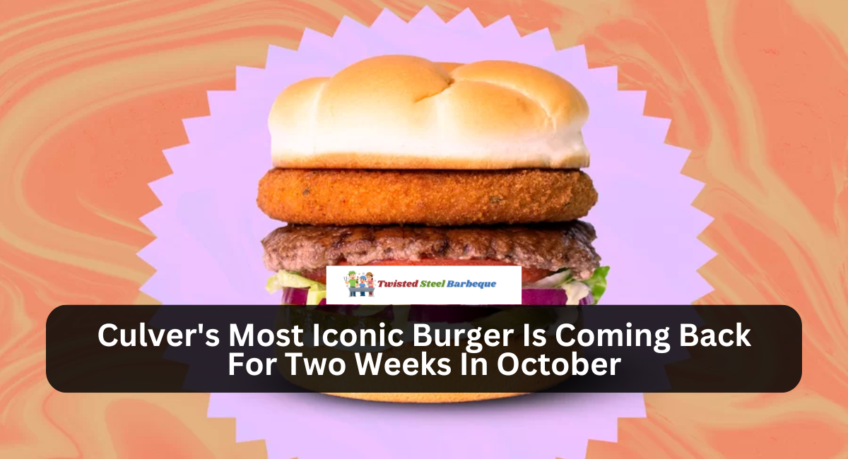 Culver's Most Iconic Burger Is Coming Back For Two Weeks In October