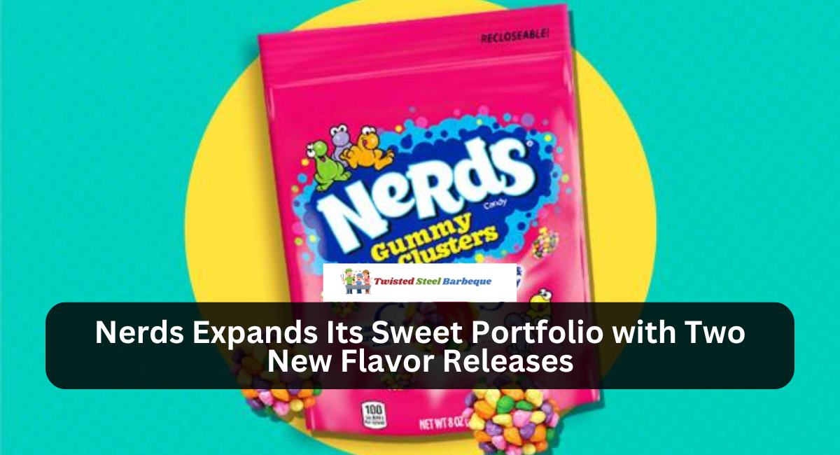 Nerds Expands Its Sweet Portfolio with Two New Flavor Releases