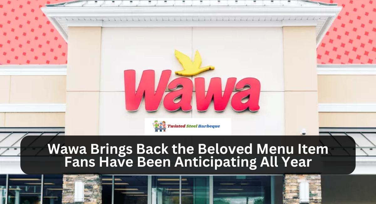 Wawa Brings Back the Beloved Menu Item Fans Have Been Anticipating All Year