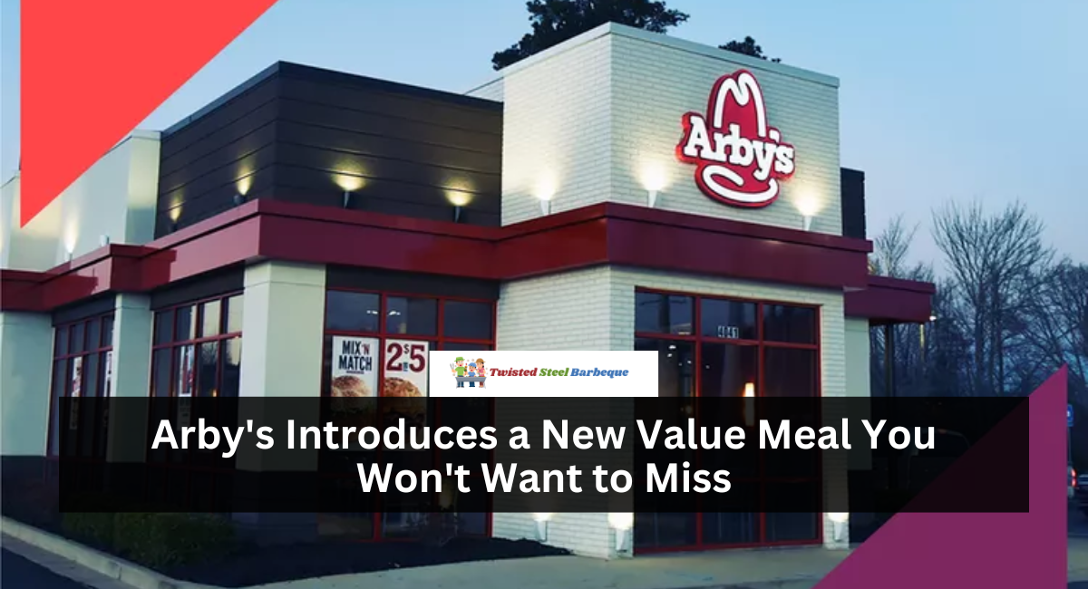 Arby's Introduces a New Value Meal You Won't Want to Miss