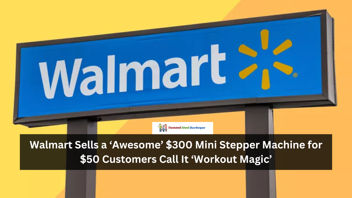 Walmart Sells a ‘Awesome’ $300 Mini Stepper Machine for $50 Customers Call It ‘Workout Magic’