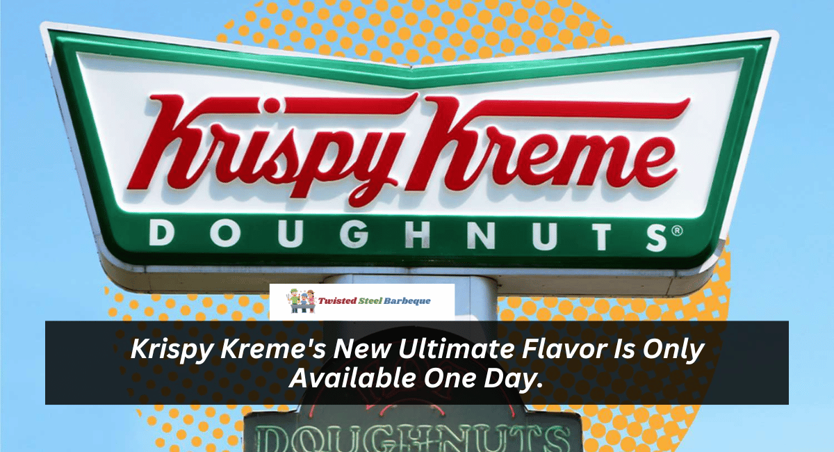 Krispy Kreme's New Ultimate Flavor Is Only Available One Day.