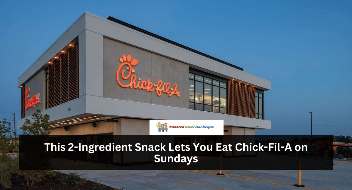 This 2-Ingredient Snack Lets You Eat Chick-Fil-A on Sundays