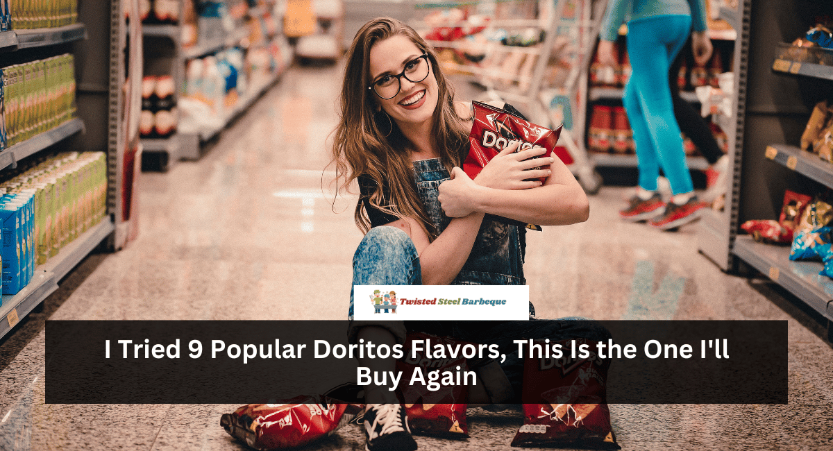 I Tried 9 Popular Doritos Flavors, This Is the One I'll Buy Again