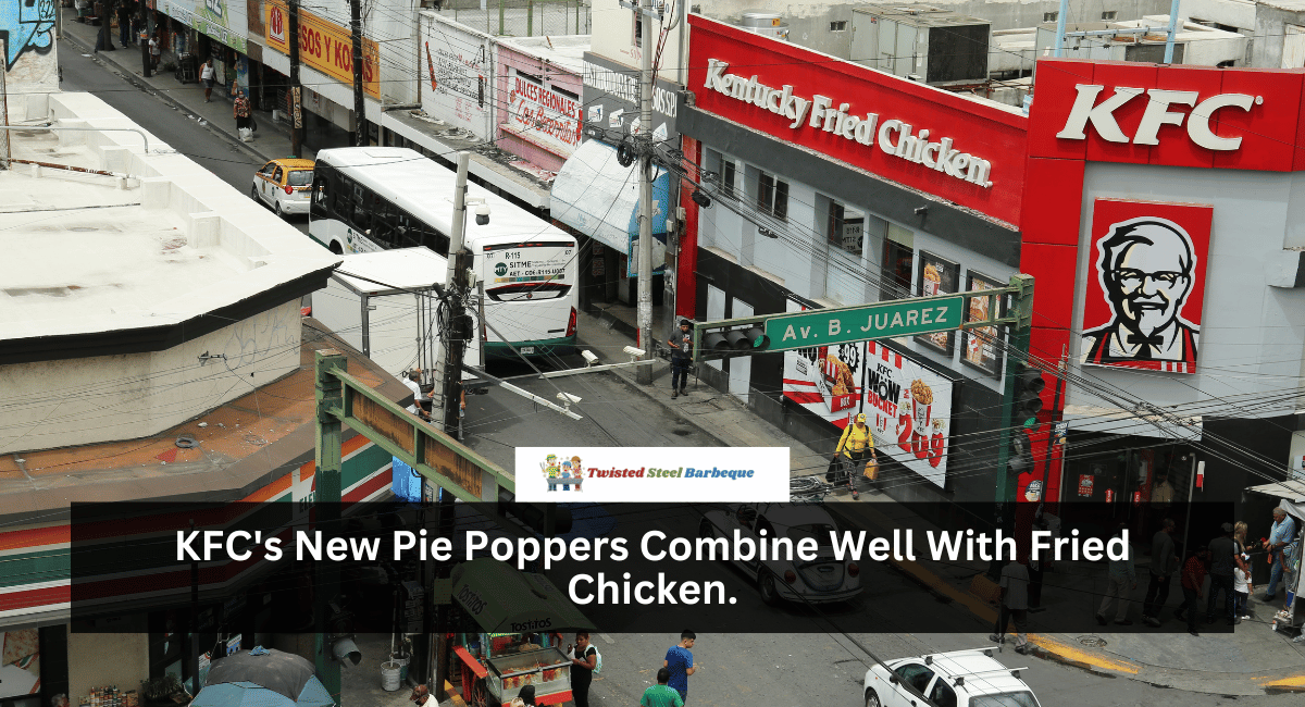 KFC's New Pie Poppers Combine Well With Fried Chicken.