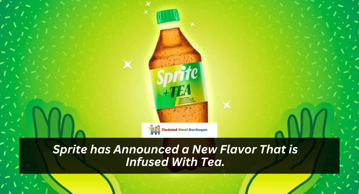 Sprite has Announced a New Flavor That is Infused With Tea.