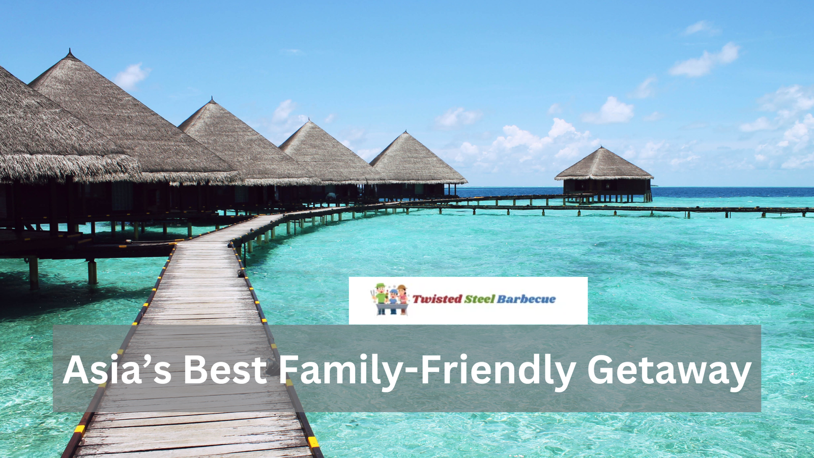 Asia’s Best Family-Friendly Getaway