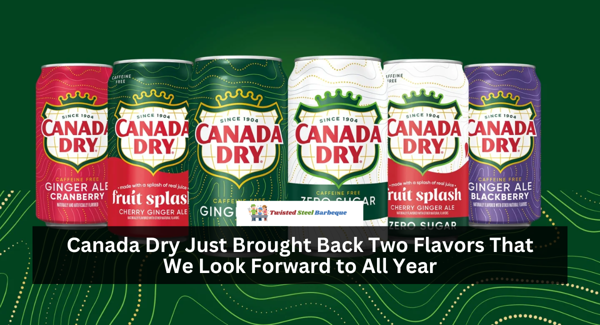 Canada Dry Just Brought Back Two Flavors That We Look Forward to All Year