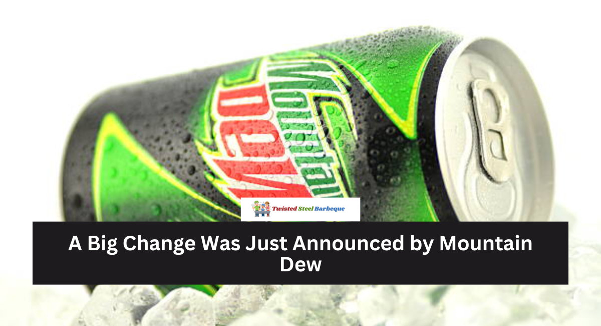 A Big Change Was Just Announced by Mountain Dew