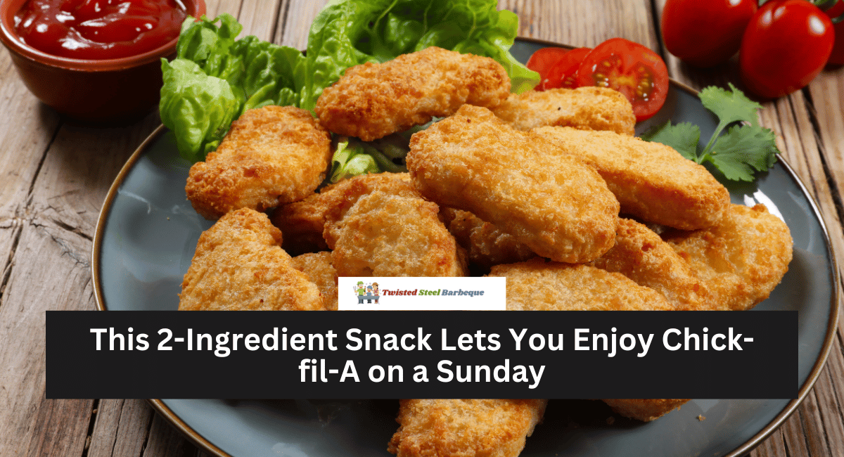 This 2-Ingredient Snack Lets You Enjoy Chick-fil-A on a Sunday