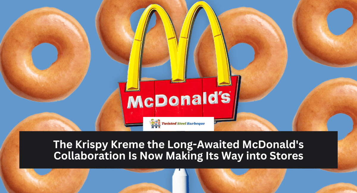 The Krispy Kreme the Long-Awaited McDonald's Collaboration Is Now Making Its Way into Stores