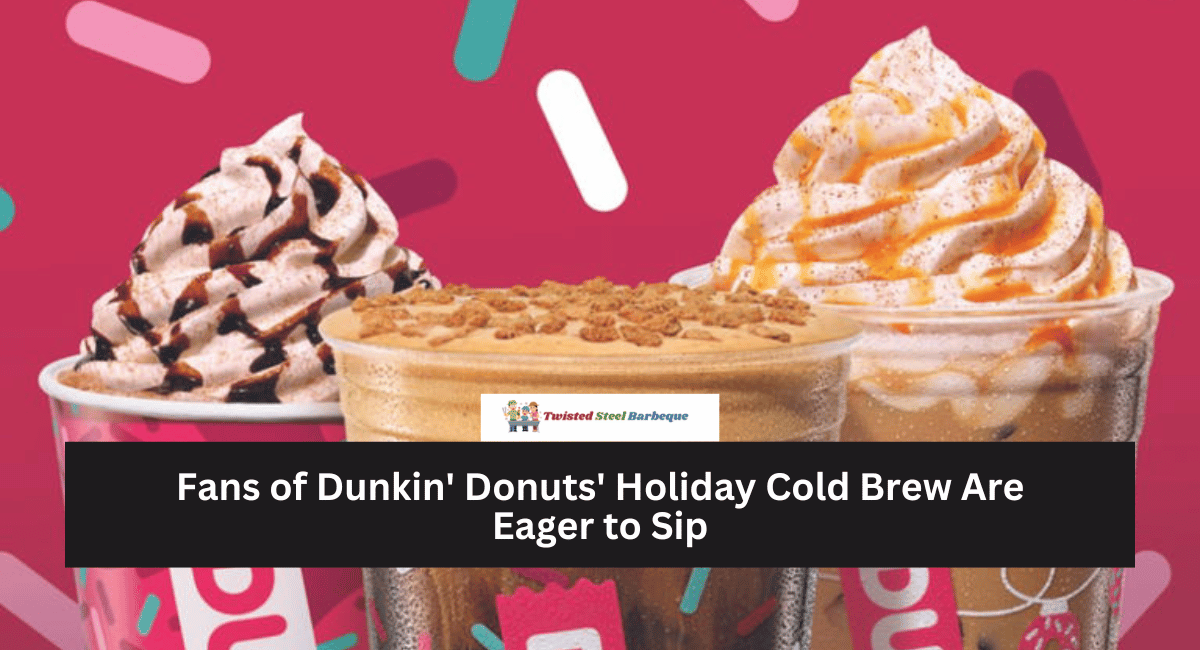 Fans of Dunkin' Donuts' Holiday Cold Brew Are Eager to Sip