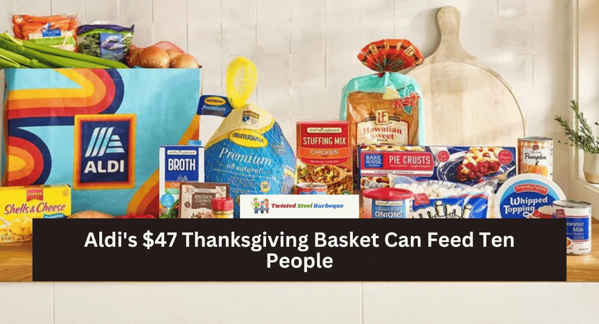 Aldi's $47 Thanksgiving Basket Can Feed Ten People