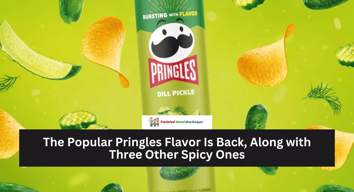 The Popular Pringles Flavor Is Back, Along with Three Other Spicy Ones