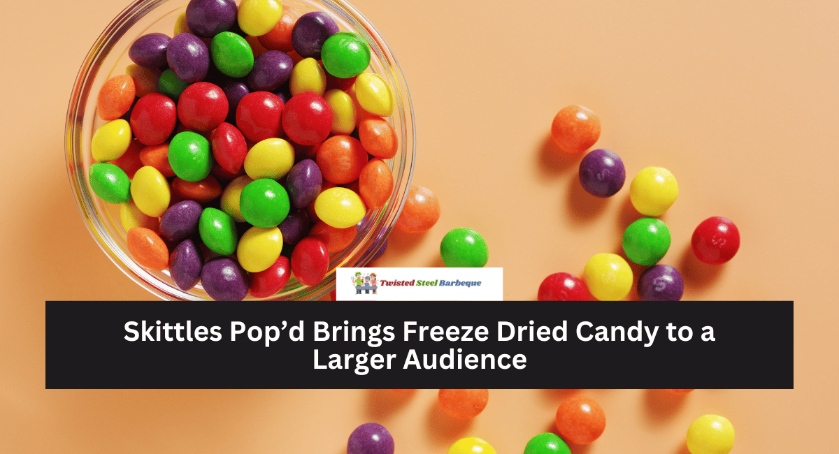 Skittles Pop’d Brings Freeze Dried Candy to a Larger Audience