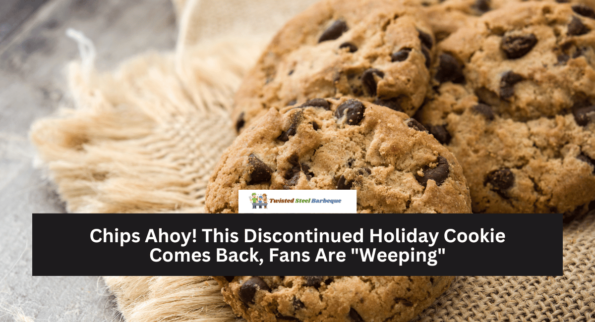 Chips Ahoy! This Discontinued Holiday Cookie Comes Back, Fans Are "Weeping"