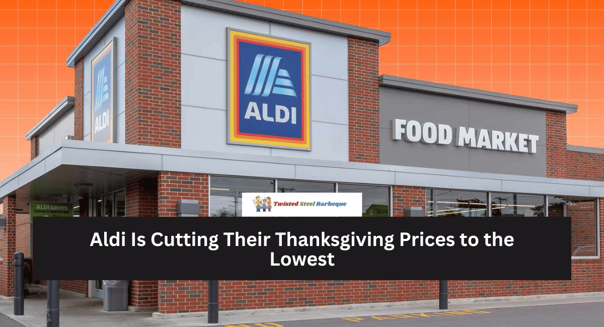 Aldi Is Cutting Their Thanksgiving Prices to the Lowest