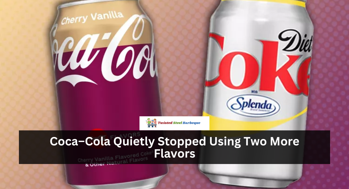 Coca–Cola Quietly Stopped Using Two More Flavors