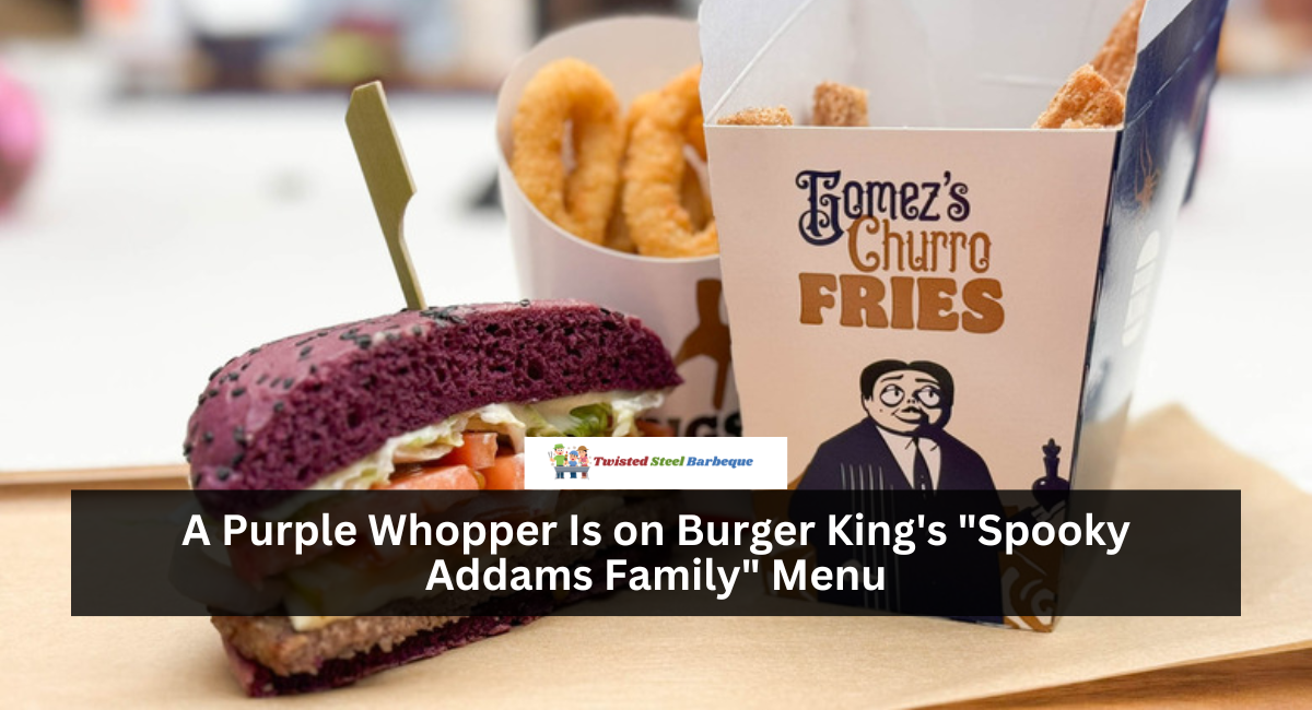 A Purple Whopper Is on Burger King's "Spooky Addams Family" Menu