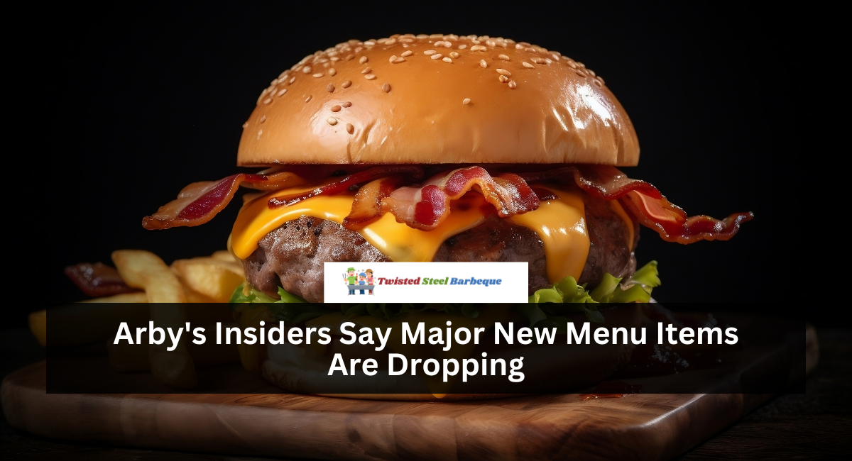 Arby's Insiders Say Major New Menu Items Are Dropping