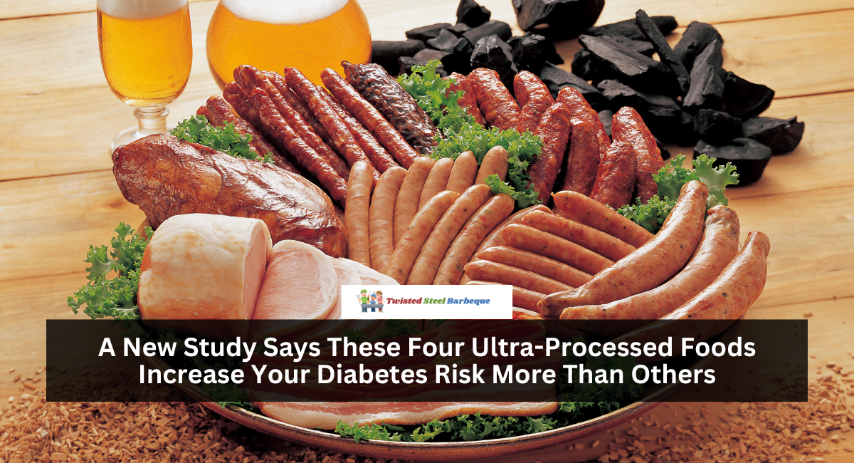 A New Study Says These Four Ultra-Processed Foods Increase Your Diabetes Risk More Than Others