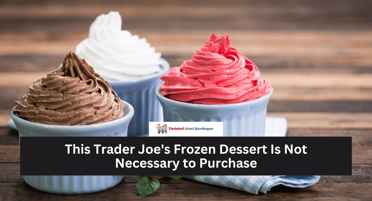 This Trader Joe's Frozen Dessert Is Not Necessary to Purchase