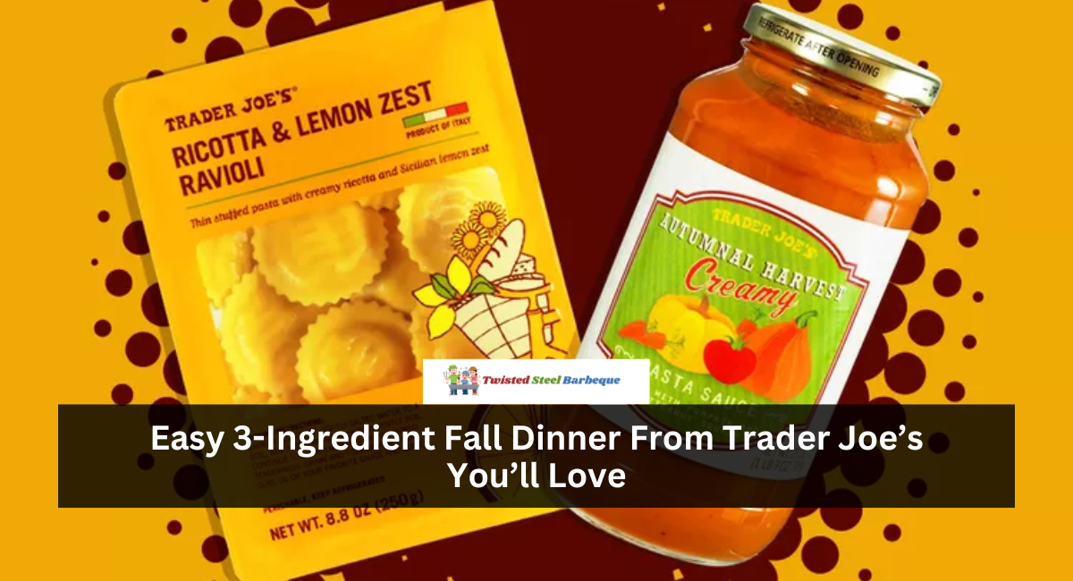 Easy 3-Ingredient Fall Dinner From Trader Joe’s You’ll Love