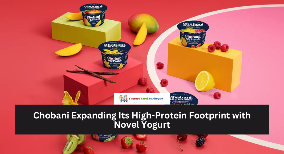 Chobani Expanding Its High-Protein Footprint with Novel Yogurt