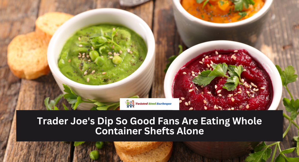 Trader Joe's Dip So Good Fans Are Eating Whole Container Shefts Alone