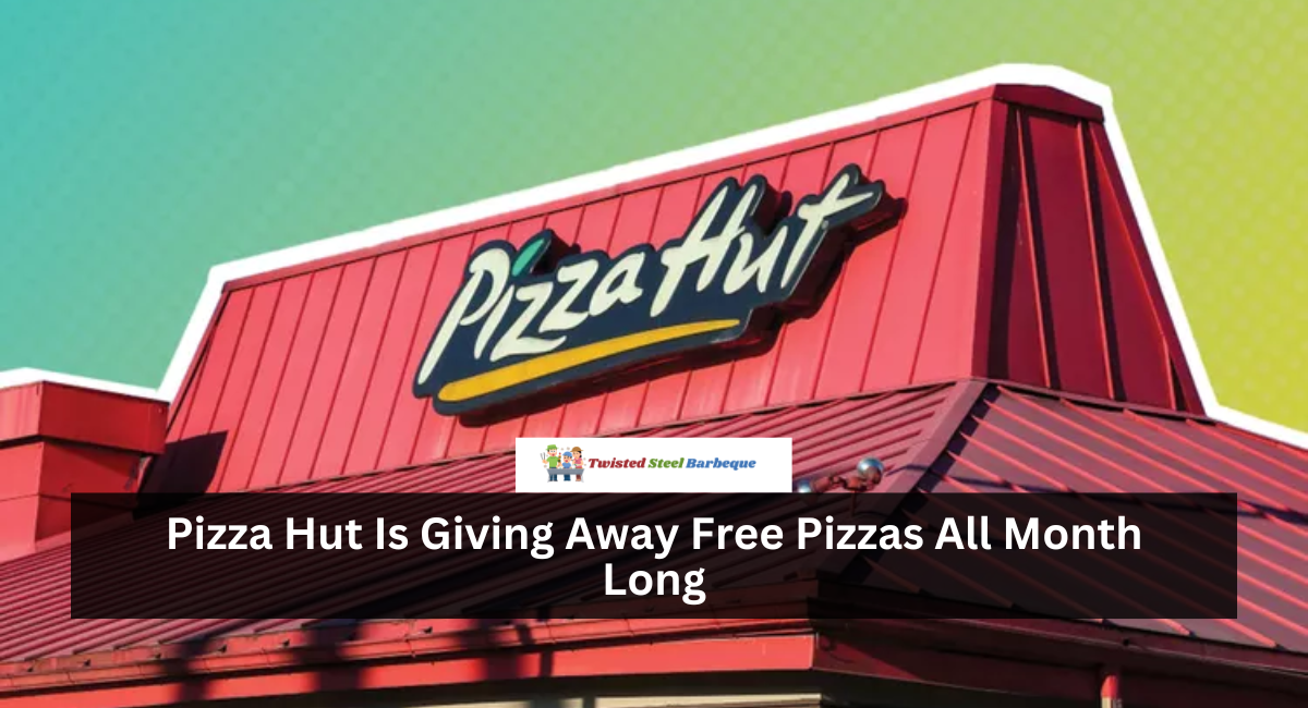 Pizza Hut Is Giving Away Free Pizzas All Month Long